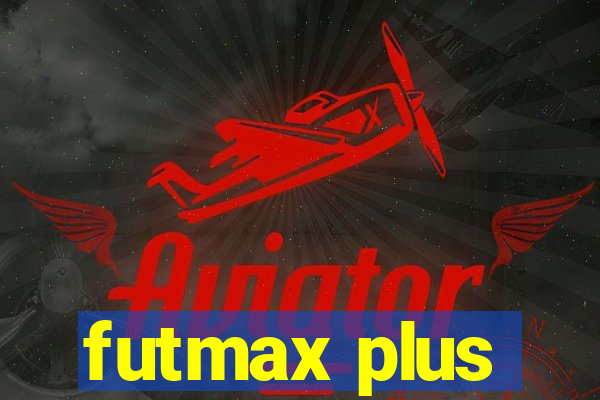 futmax plus