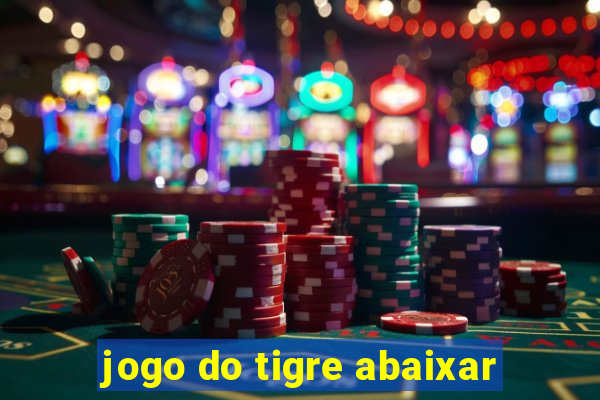 jogo do tigre abaixar