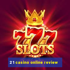 21 casino online review