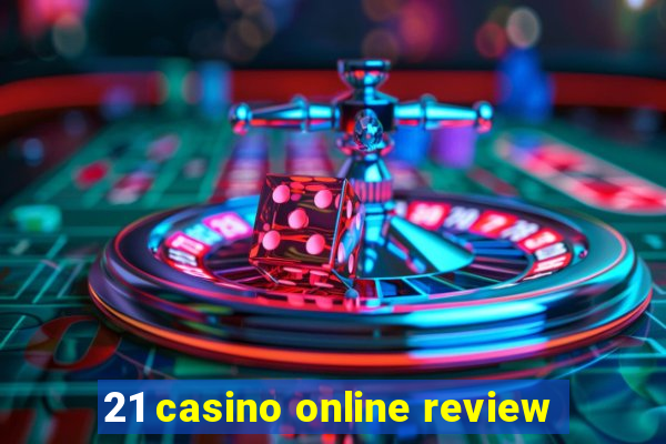 21 casino online review