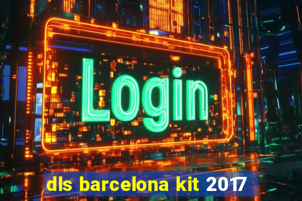 dls barcelona kit 2017