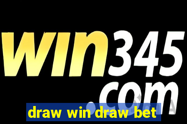 draw win draw bet