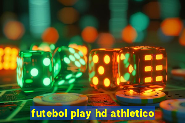 futebol play hd athletico