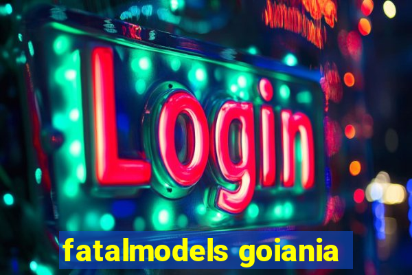 fatalmodels goiania