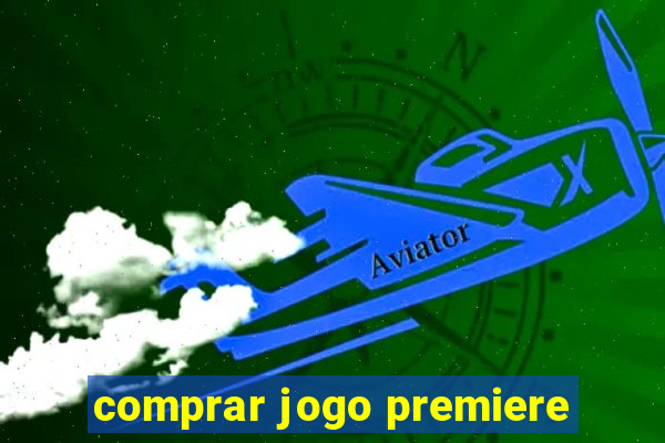 comprar jogo premiere