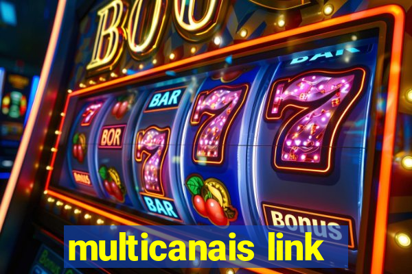 multicanais link