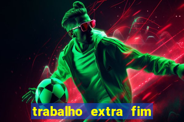 trabalho extra fim de semana porto