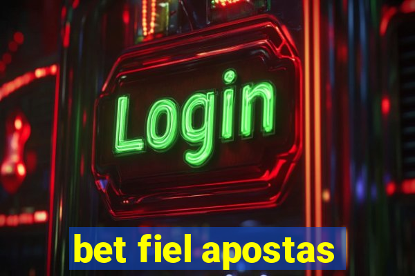 bet fiel apostas