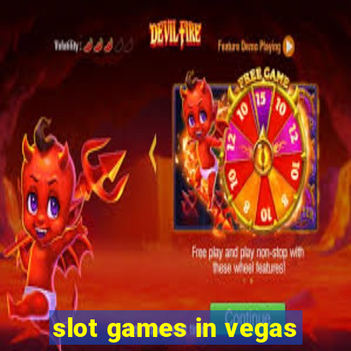 slot games in vegas