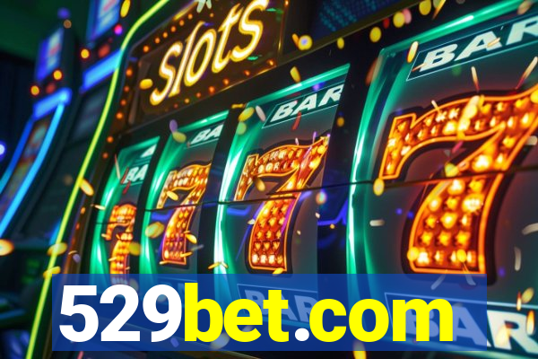 529bet.com