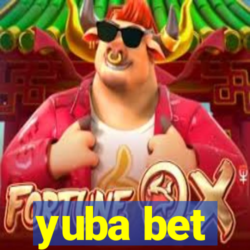 yuba bet