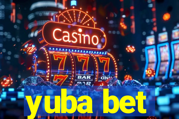 yuba bet