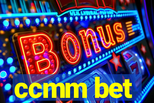 ccmm bet