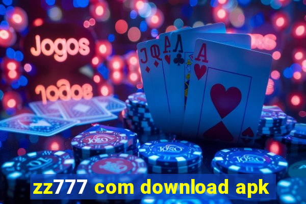 zz777 com download apk