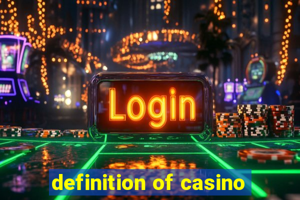 definition of casino