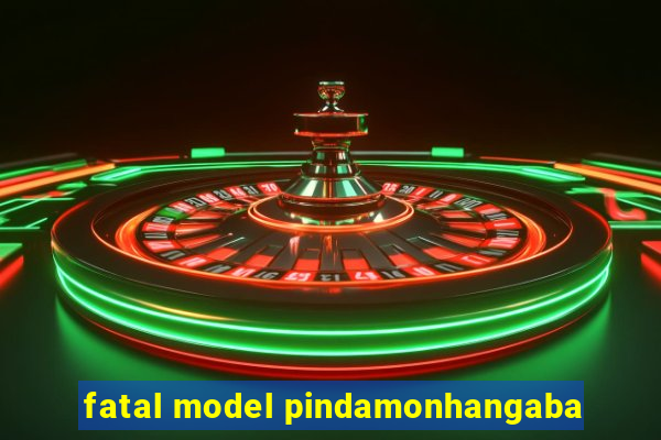 fatal model pindamonhangaba