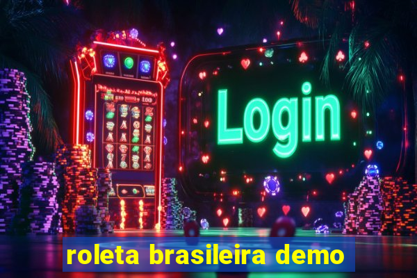 roleta brasileira demo