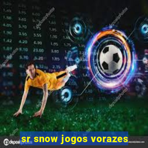 sr snow jogos vorazes