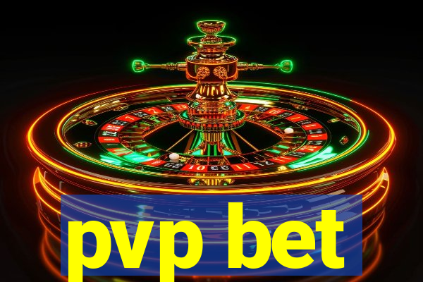 pvp bet