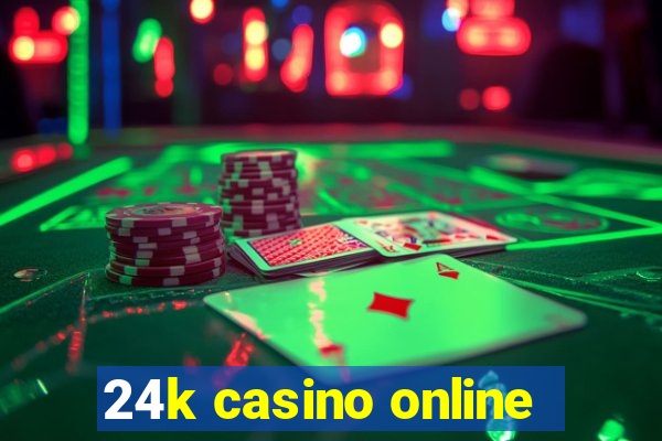 24k casino online