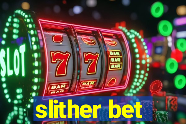 slither bet