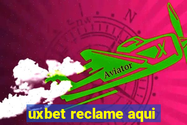 uxbet reclame aqui