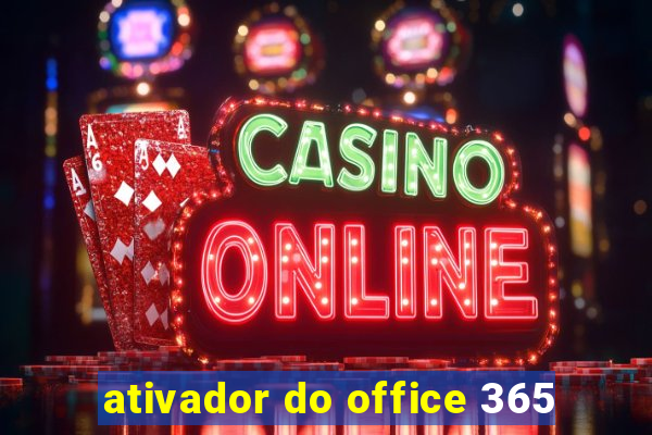 ativador do office 365