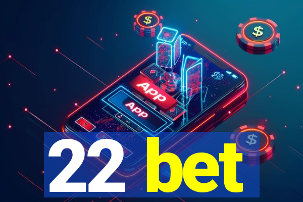 22 bet