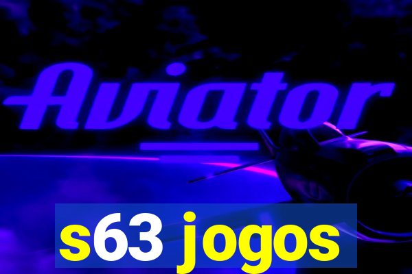 s63 jogos