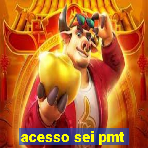 acesso sei pmt