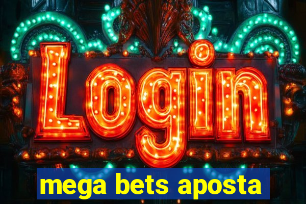 mega bets aposta