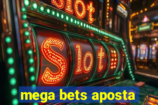 mega bets aposta