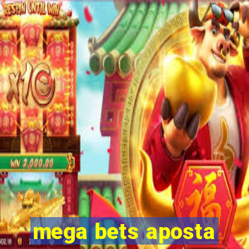 mega bets aposta