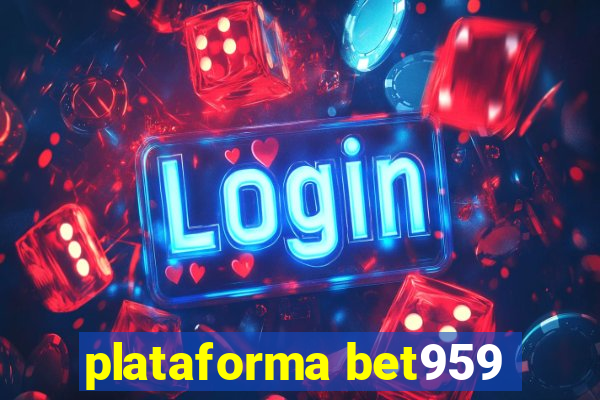 plataforma bet959