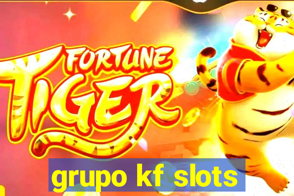 grupo kf slots