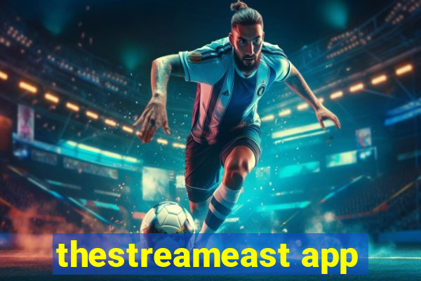 thestreameast app