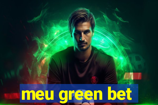 meu green bet