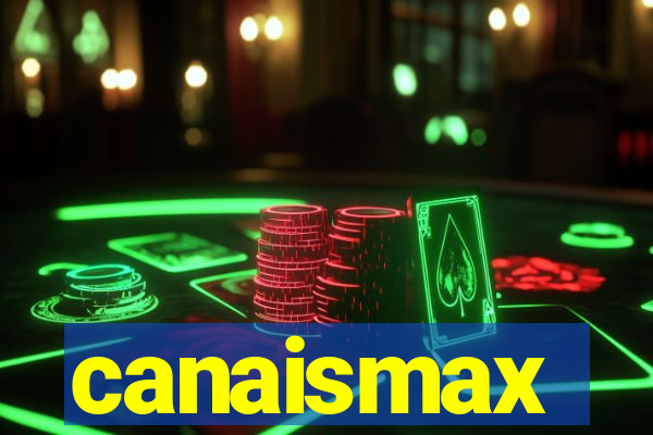 canaismax