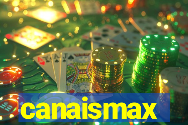 canaismax