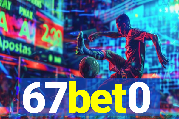 67bet0