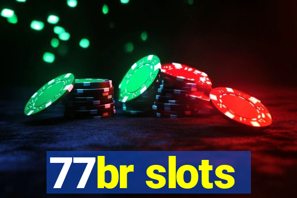 77br slots