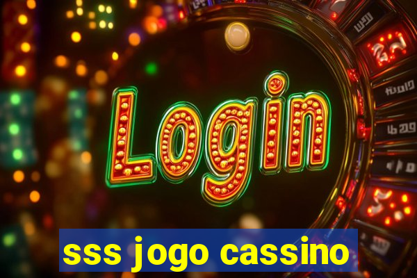 sss jogo cassino