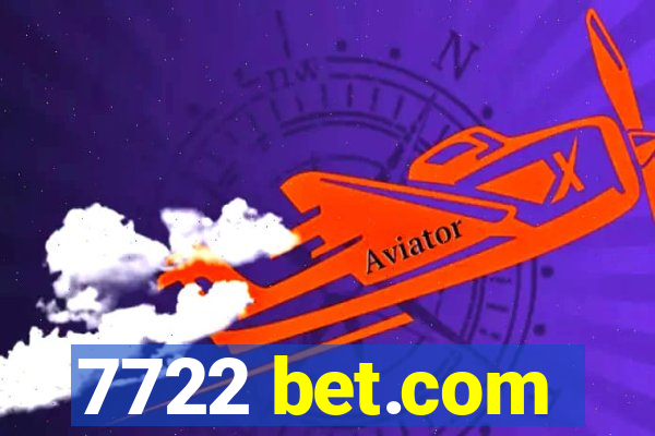 7722 bet.com