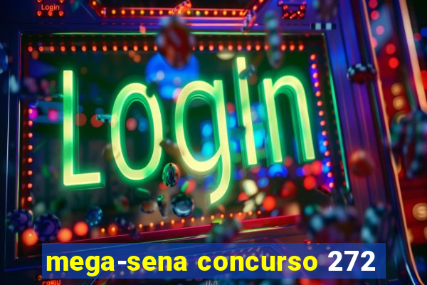 mega-sena concurso 272