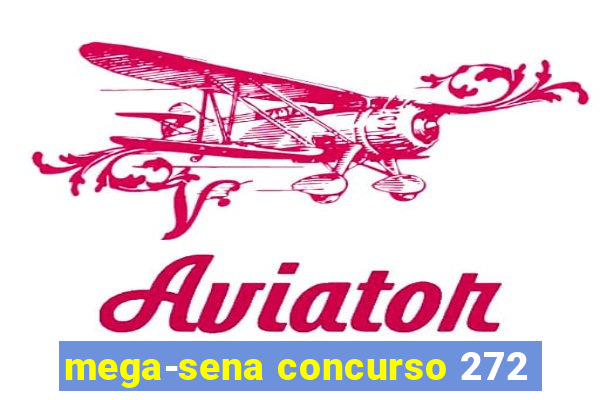 mega-sena concurso 272