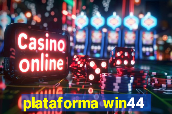 plataforma win44