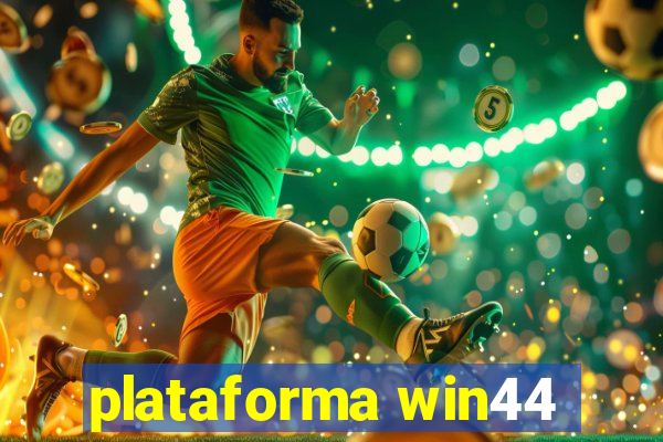 plataforma win44