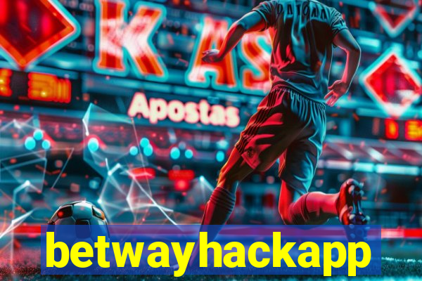 betwayhackapp