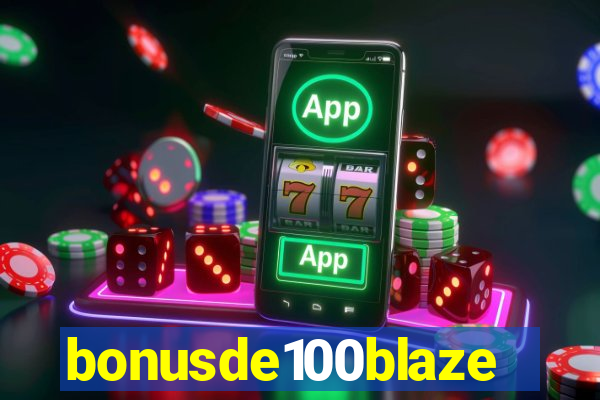 bonusde100blaze