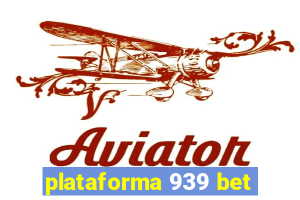 plataforma 939 bet